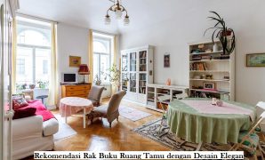 Rekomendasi Rak Buku Ruang Tamu dengan Desain Elegan