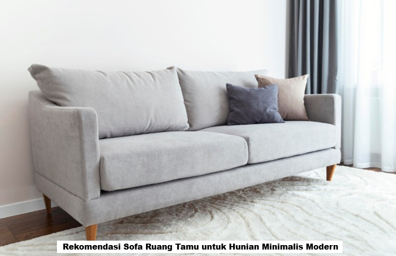 Rekomendasi Sofa Ruang Tamu untuk Hunian Minimalis Modern