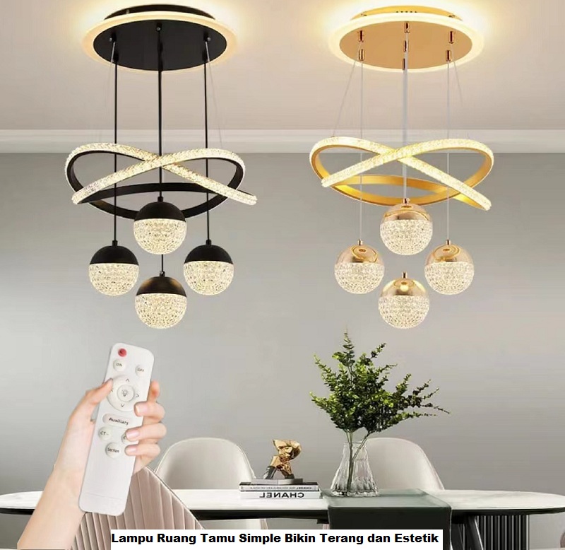 Lampu Ruang Tamu Simple Bikin Terang dan Estetik