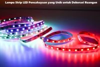 Lampu Strip LED Pencahayaan yang Unik untuk Dekorasi Ruangan